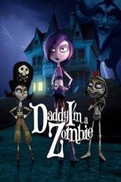 Daddy, I’m a Zombie (Papa, soy una zombi)