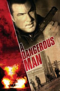 Poster A Dangerous Man