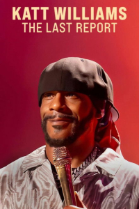 Poster Katt Williams: The Last Report