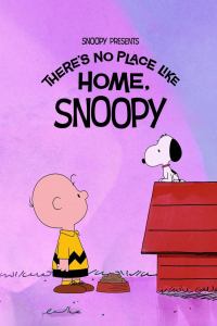 Snoopy Presents: There’s No Place Like Home, Snoopy