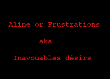 Aline or Frustrations