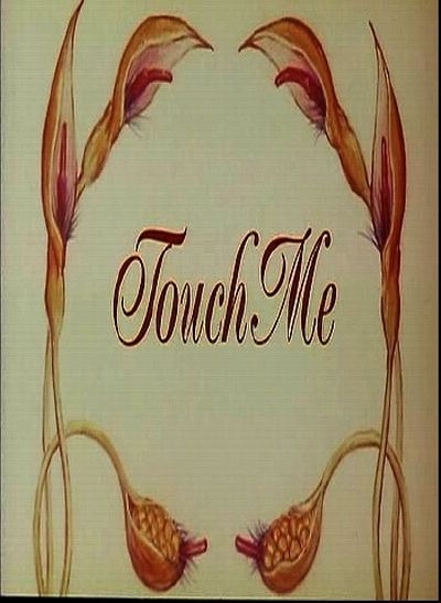 Touch Me