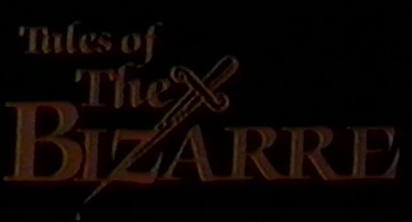 Tales of the Bizarre