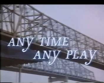 Any Time, Any Play