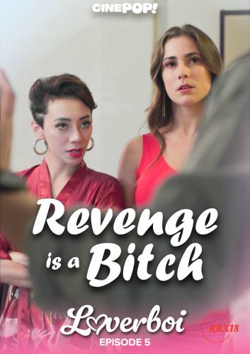 Loverboi : Revenge is a Bitch Episode 5