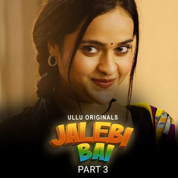 Jalebi Bai Part 3