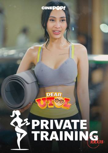 Dear Utol : Private Training Episode 19