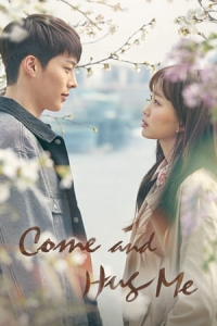 Poster drakor Come and Hug Me