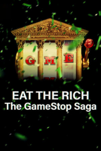 Poster Eat the Rich: The GameStop Saga