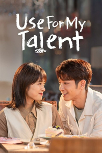 Poster drakor Use for My Talent
