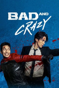Poster Bad and Crazy