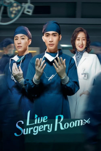 Poster drakor Live Surgery Room (Shou shu zhi bo jian)
