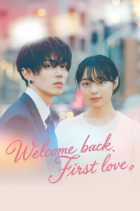 Poster drakor Welcome back, First love.