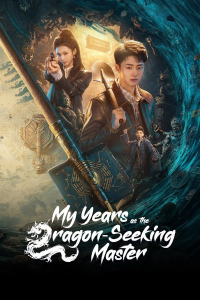 Poster drakor My Years as the Dragon-Seeking Master