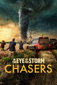 Poster In the Eye of the Storm: Chasers