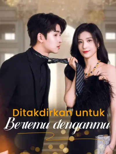Ditakdirkan untuk Bertemu denganmu