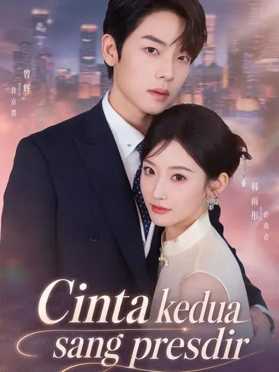 Cinta kedua sang presdir