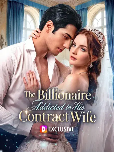 The Billionaire Addicted to His Contract Wife