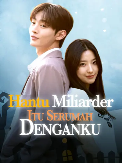Hantu Miliarder Itu Serumah Denganku