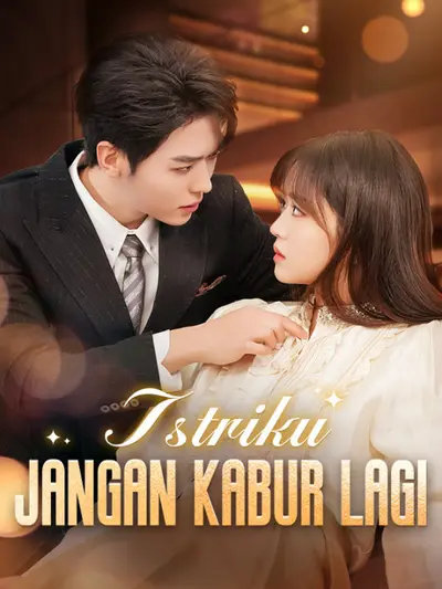 Istriku, Jangan Kabur Lagi!