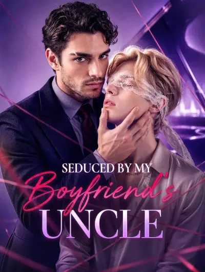 Seduced by My Boyfriend’s Uncle