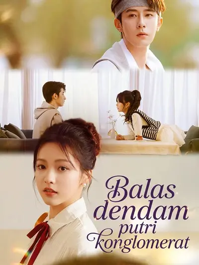 Balas dendam putri konglomerat