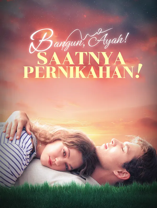 Bangun, Ayah! Saatnya Pernikahan