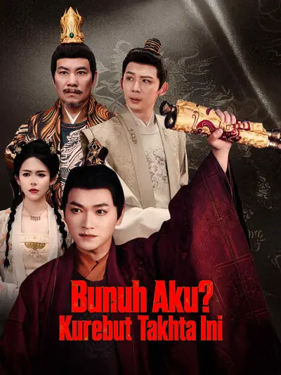 Bunuh Aku? Kurebut Takhta Ini