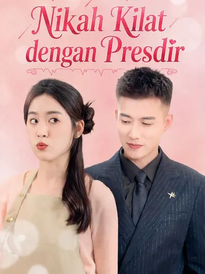 Nikah Kilat dengan Presdir