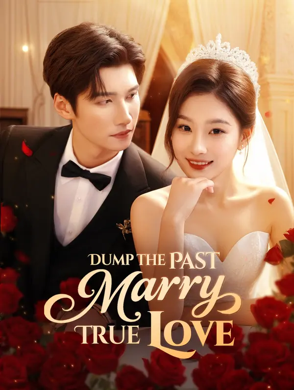 Dump the Past, Marry True Love(Dubbed)