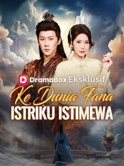 Ke Dunia Fana, Istriku Istimewa (Sulih Suara)